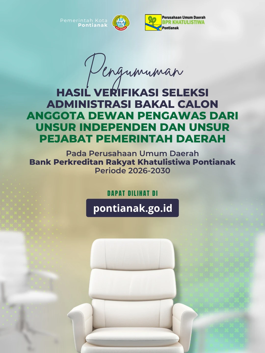 Pengumuman Hasil Seleksi Administrasi Calon Dewan Pengawas Independen dan Unsur Pejabat Pemda pada BPR Khatulistiwa Kota Pontianak Periode 2026-2030